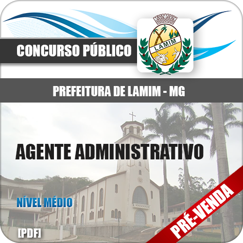 Apostila Pref Lamim MG 2019 Agente Administrativo