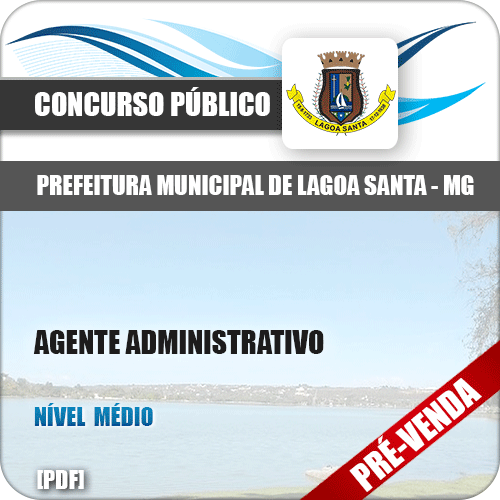 Apostila Pref Lagoa Santa MG 2018 Agente Administrativo