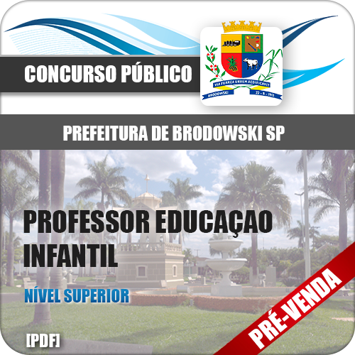 Apostila Pref Brodowski SP 2019 Professor Educação Infantil