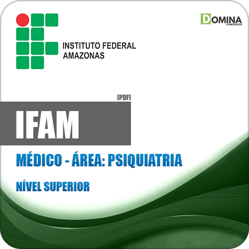 Apostila Concurso IFAM 2019 Médico Psiquiatria