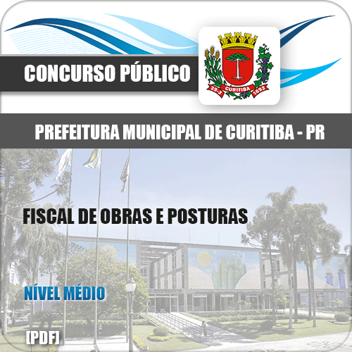 Apostila Pref Curitiba PR 2019 Fiscal de Obras e Posturas