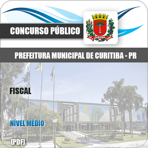 Apostila Concurso Prefeitura Curitiba PR 2019 Fiscal