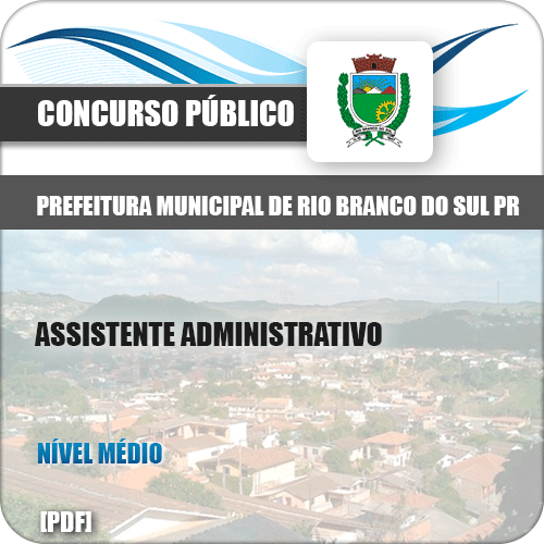 Apostila Rio Branco Sul PR 2019 Assistente Administrativo
