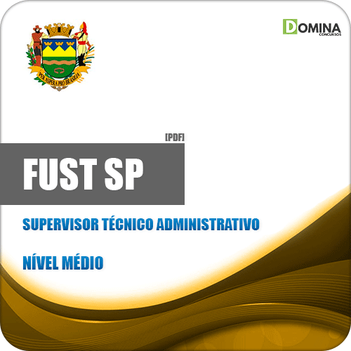Apostila FUST Taubaté SP 2019 Supervisor Técnico Administrativo