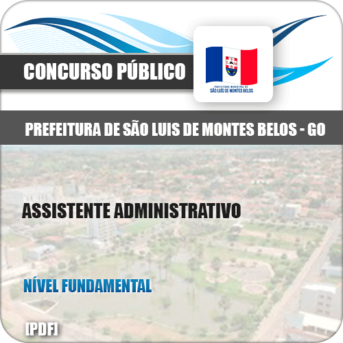 Apostila São Luis Montes Belos GO 2019 Assistente Administrativo