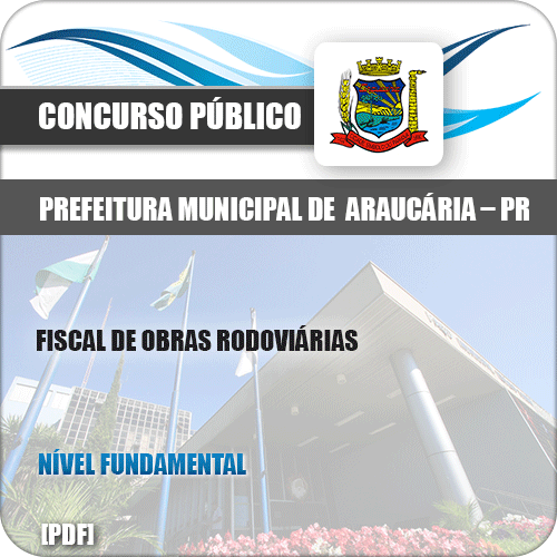 Apostila Pref de Araucária PR 2019 Fiscal Obras Rodoviárias