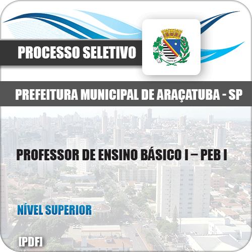 Apostila Seletivo Araçatuba SP 2019 Prof Ensino Básico I PEB I