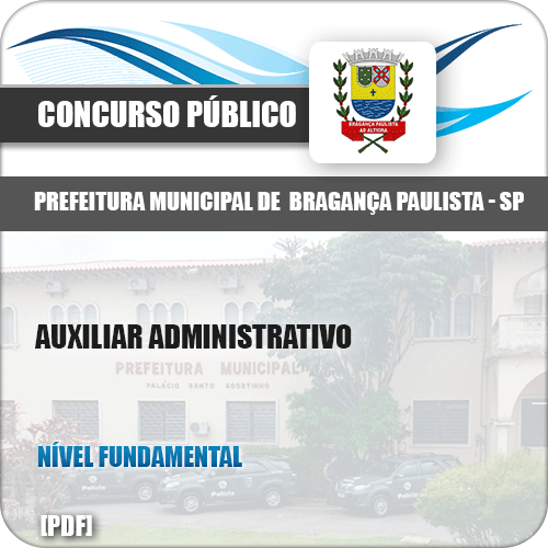 Apostila Pref Bragança Paulista SP 2019 Auxiliar Administrativo