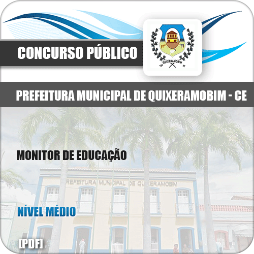 Apostila Concurso Pref Quixeramobim CE 2019 Monitor de Educação