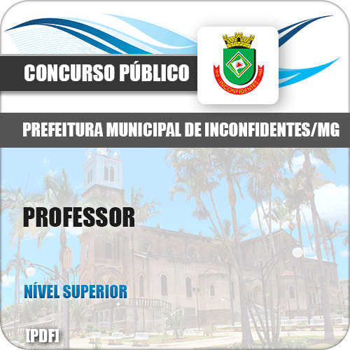 Apostila Concurso Público Pref Inconfidentes MG 2019 Professor