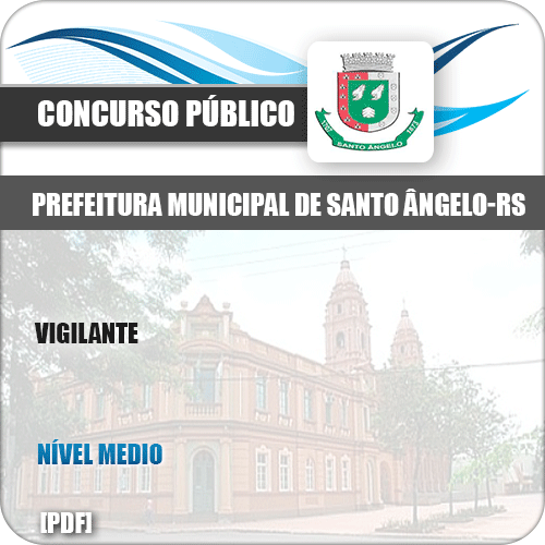 Apostila Concurso Público Pref Santo Ângelo RS 2019 Vigilante