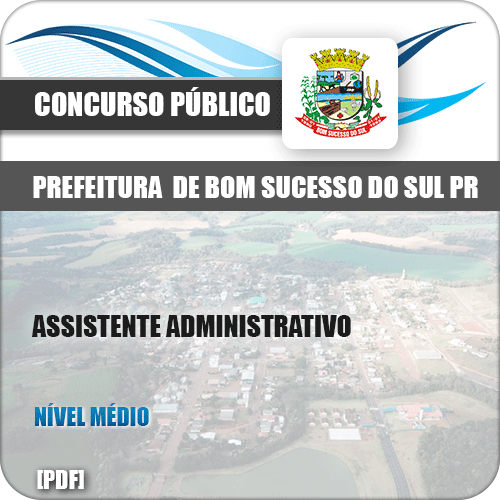 Apostila Bom Sucesso do Sul PR 2019 Assistente Administrativo