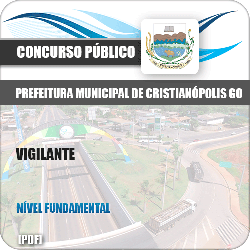 Apostila Concurso Público Pref Cristianópolis GO 2019 Vigilante
