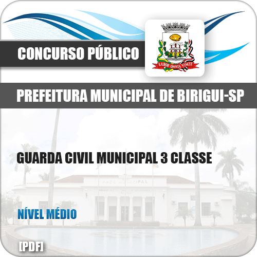 Apostila Pref Birigui SP 2019 Guarda Civil Municipal 3 Classe