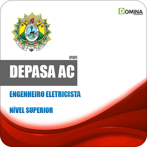 Apostila Processo Seletivo DEPASA AC 2019 Engenheiro Eletricista