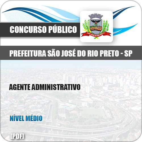 Apostila Pref São José Rio Preto SP 2019 Agente Administrativo