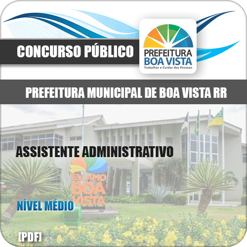 Apostila Pref Boa Vista RR 2019 Assistente Administrativo