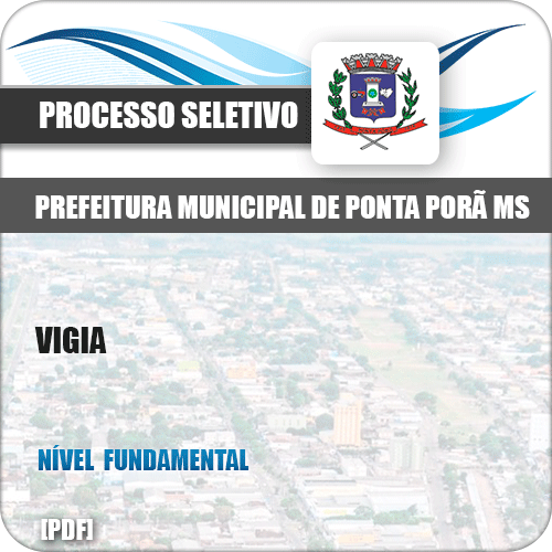 Apostila Processo Seletivo Pref Ponta Porã MS 2019 Vigia