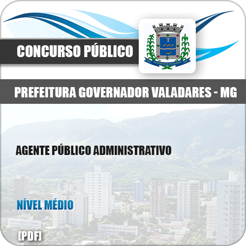 Apostila Governador Valadares MG 2019 Agente Público ADM