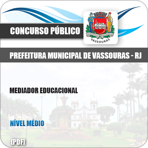 Apostila Concurso Pref Vassouras RJ 2019 Mediador Educacional