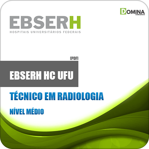 Apostila Concurso EBSERH HC UFU 2020 Técnico em Radiologia