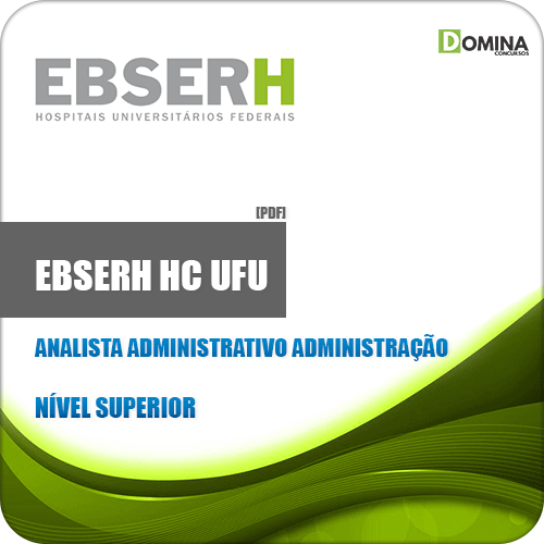 Apostila EBSERH HC UFU 2020 Analista Administrativo Administração