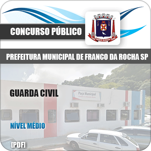 Apostila Concurso Pref Franco da Rocha SP 2020 Guarda Civil