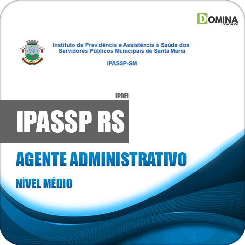 Apostila IPASSP Santa Maria 2020 Agente Administrativo