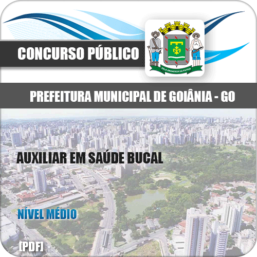 Apostila Pref Goiânia GO 2020 Auxiliar em Saúde Bucal