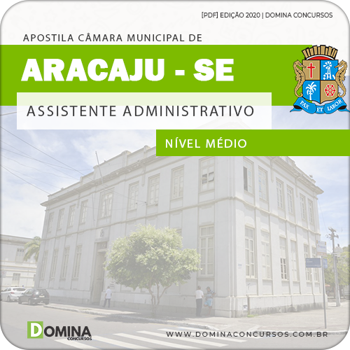Baixar Apostila Câmara Aracaju SE 2020 Assistente Administrativo