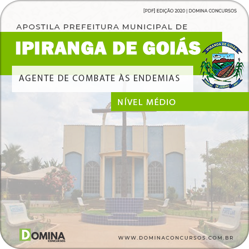 Apostila Pref Ipiranga Goiás GO 2020 Agente Combate Endemias