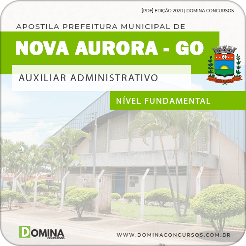 Apostila Pref Nova Aurora GO 2020 Auxiliar Administrativo