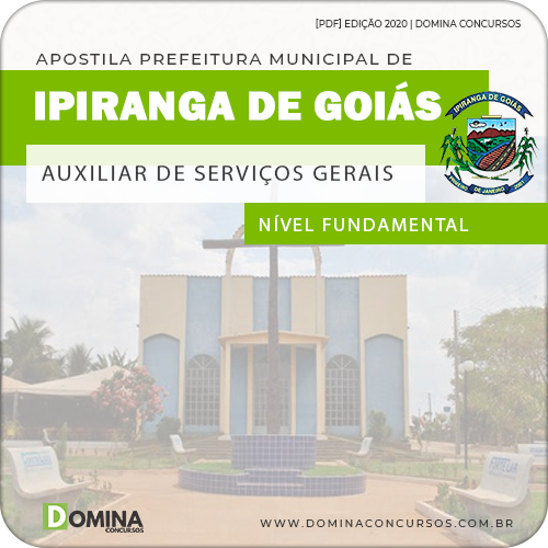 Apostila Pref Ipiranga de Goiás GO 2020 Auxiliar Serviços Gerais