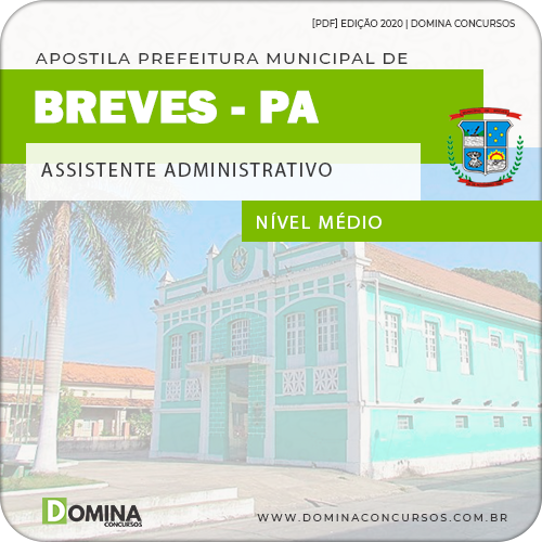 Apostila Concurso Pref Breves PA 2020 Assistente Administrativo