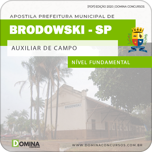 Apostila Concurso Pref Brodowski SP 2020 Auxiliar de Campo