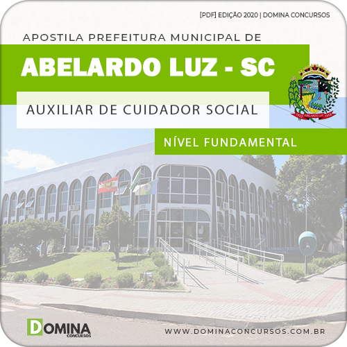 Apostila Pref Abelardo Luz SC 2020 Auxiliar de Cuidador Social