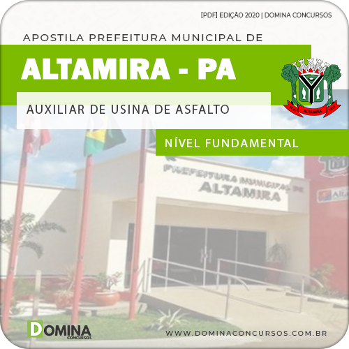 Apostila Pref Altamira PA 2020 Auxiliar de Usina de Asfalto