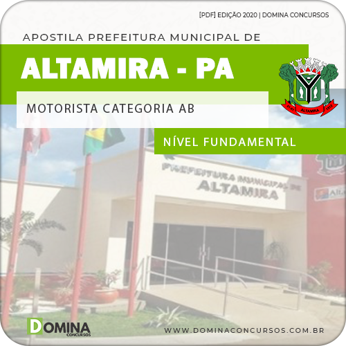 Apostila Pref Altamira PA 2020 Motorista Categoria AB