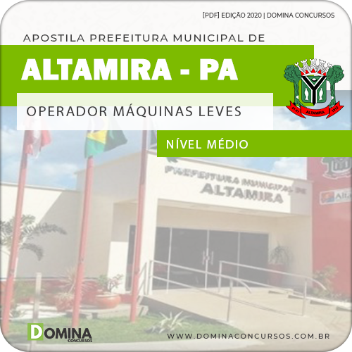 Apostila Pref Altamira PA 2020 Operador Máquinas Leves