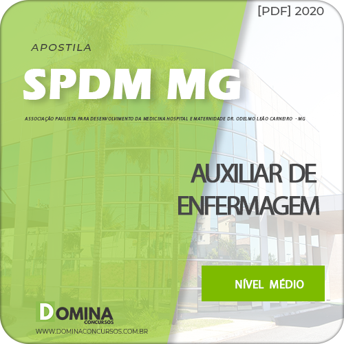 Apostila Concurso SPDM MG 2020 Auxiliar de Enfermagem