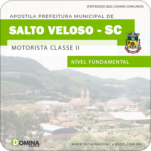 Apostila Prefeitura Salto Veloso SC 2020 Motorista Classe II