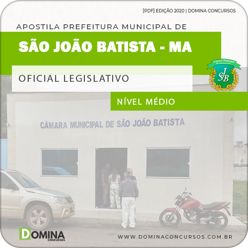 Apostila Câmara São João Batista MA 2020 Oficial Legislativo
