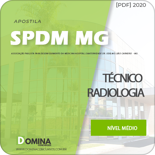 Apostila Concurso SPDM MG 2020 Técnico em Radiologia