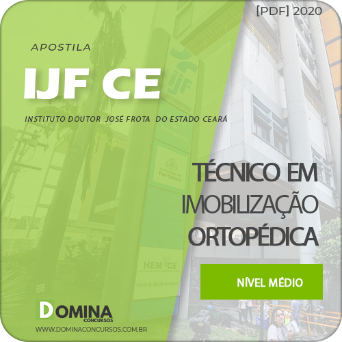 Apostila Concurso IJF CE 2020 Técnico Imobilização Ortopédica