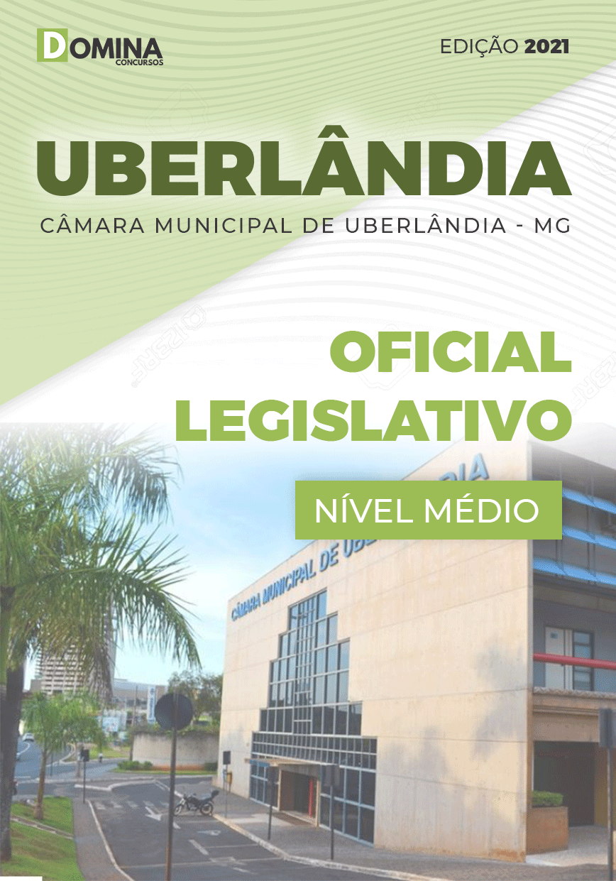 Apostila Concurso Câmara Uberlândia MG 2021 Oficial Legislativo