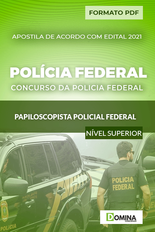 Apostila Polícia Federal PF 2021 Papiloscopista Policial Federal