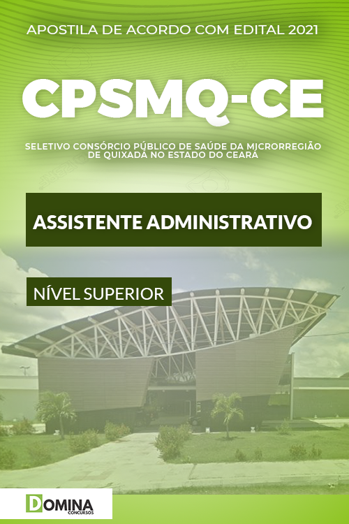 Apostila Quixadá CPSMQ CE 2021 Assistente Administrativo