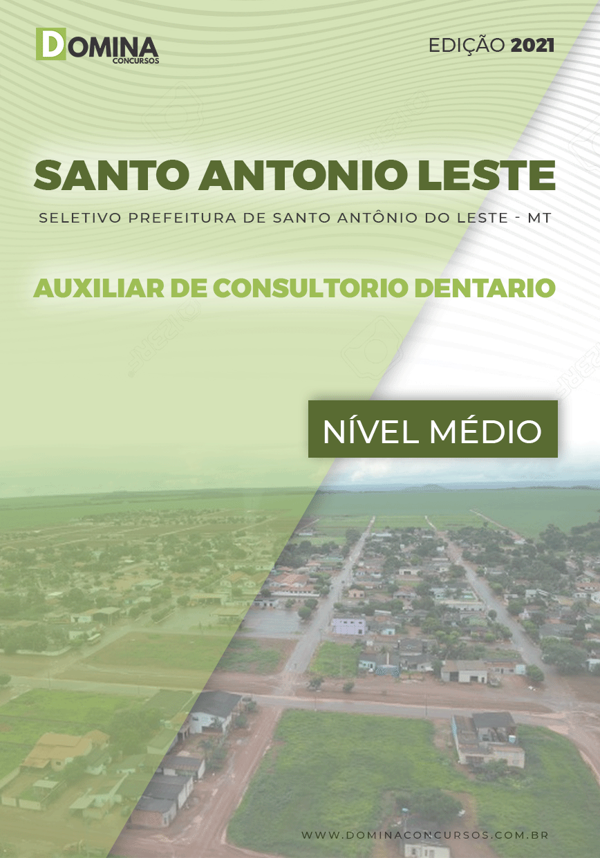 Apostila Santo Antônio Leste MT 2021 Auxiliar Consultório Dentário