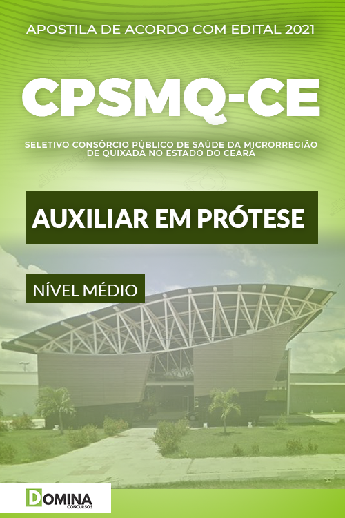 Apostila Quixadá CE CPSMQ 2021 Auxiliar em Prótese