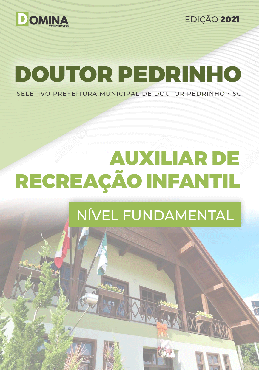 Apostila Pref Doutor Pedrinho SC 2021 Auxiliar de Recreação Infantil